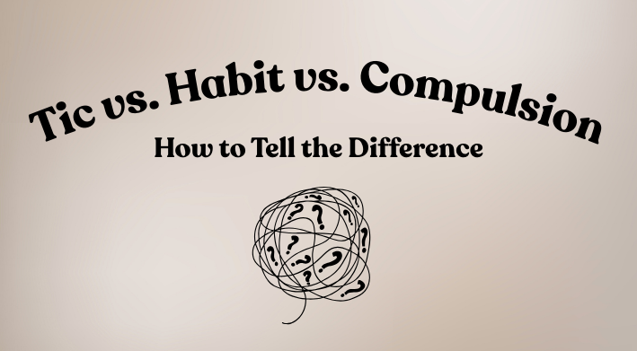 Tic vs. Habit vs. Compulsion graphic with text “How to Tell the Difference” and a tangled brain illustration representing confusion parents feel when identifying behaviors.
