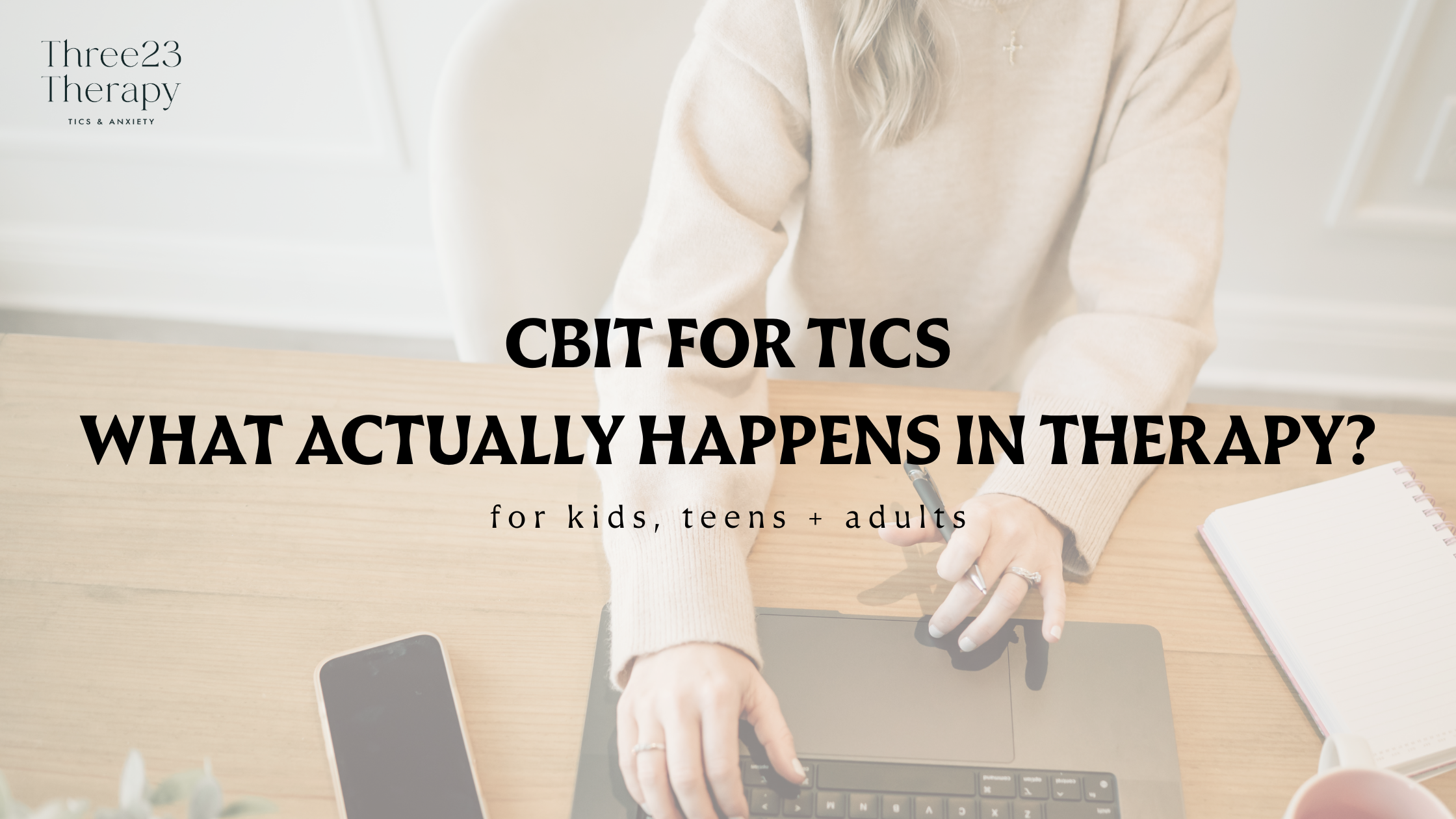 CBIT telehealth therapy for tics in kids, teens, and adults