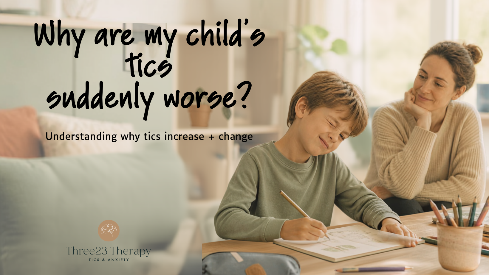Child experiencing increased tics while doing homework with his mother nearby
